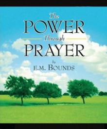 Power Through Prayer - New Century Edition with DirectLink Technology - Edward M. Bounds, New Century Books