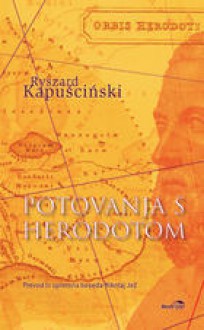 Potovanja s Herodotom - Ryszard Kapuściński, Niko Jež