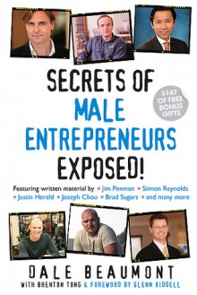 Secrets Of Male Entrepreneurs Exposed! - Dale Beaumont