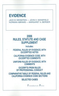 Evidence 2006: Rules, Statute And Case Supplement - Jack B. Weinstein, Margaret A. Berger