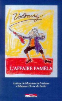 L'affaire Pamela - Voltaire