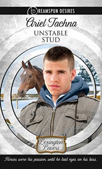 Unstable Stud (Dreamspun Desires Book 8) - Ariel Tachna