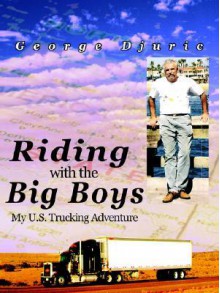 Riding with the Big Boys - George Djuric