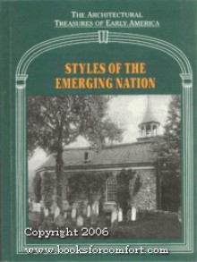 Styles of the Emerging Nation (Architectural Treasures of Early America, 13) - Lisa C. Mullins, Roy Underhill