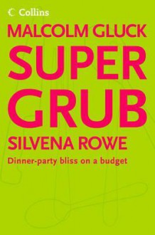 Supergrub - Malcolm Rowe, Silvena Rowe, Malcolm Rowe