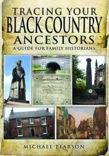 Tracing Your Black Country Ancestors - Michael Pearson