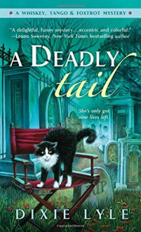 A Deadly Tail - Dixie Lyle