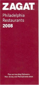 Zagat 2008 Philadelphia Restaurants (Zagatsurvey: Philadelphia Restaurants) (Zagatsurvey: Philadelphia Restaurants) - Michael Klein