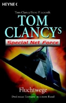 Fluchtwege (Tom Clancy's Net Force Explorers, #4) - Tom Clancy, Steve Pieczenik, Marc Cerashi