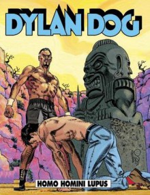 Dylan Dog n. 199: Homo homini lupus - Tiziano Sclavi, Michele Medda, Giovanni Freghieri, Angelo Stano