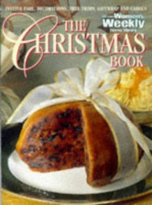 The Christmas Book ("Australian Women's Weekly" Home Library) - Australian Women's Weekly