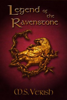 Legend of the Ravenstone - M.S. Verish