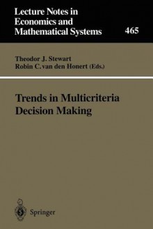 Trends in Multicriteria Decision Making: Proceedings of the 13th International Conference on Multiple Criteria Decision Making, Cape Town, South Africa, January 1997 - Theodor J. Stewart