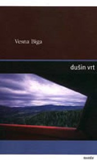 Dušin vrt - Vesna Biga