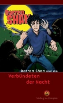 Darren Shan und die Verbündeten der Nacht - Darren Shan