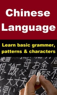 Chinese Language - Learn basic grammer, patterns and characters - Lucy Wang