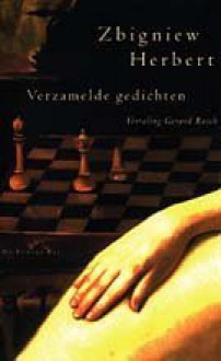 Verzamelde gedichten - Zbigniew Herbert, Gerard Rasch