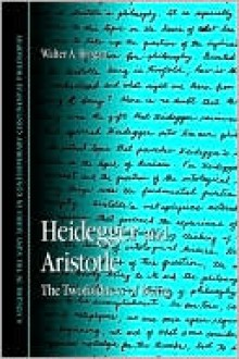 Heidegger and Aristotle: The Twofoldness of Being - Walter Brogan, Dennis Schmidt