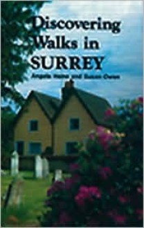 Discovering Walks in Surrey - Susan Owen