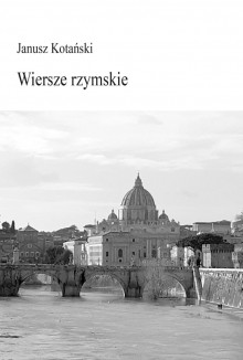 Wiersze rzymskie - Janusz Kotański
