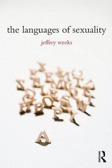 The Languages of Sexuality - Jeffrey Weeks