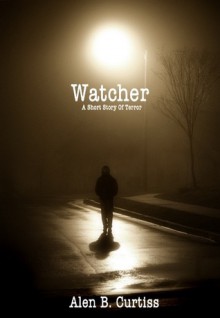 Watcher - Alen B. Curtiss