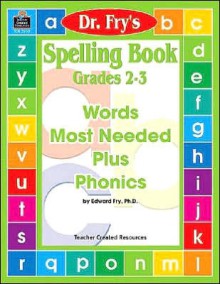 Spelling Book Level 2-3 - Words Most Needed Plus Phonics - Edward B. Fry