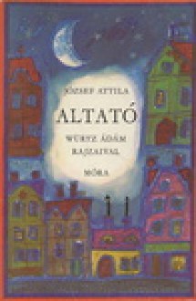 Altató - Attila József, Ádám Würtz