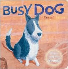 Busy Dog - Russell Julian, Catherine Shoolbred, Tiffany Leeson