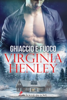 Ghiaccio e Fuoco - Virginia Henley, Cora Graphic, Sofia Pantaleoni