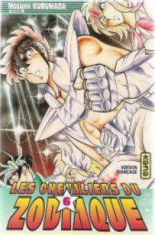 Les Chevaliers Du Zodiaque 6: St Seiya - Masami Kurumada