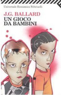 Un gioco da bambini - J.G. Ballard