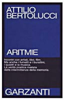 Aritmie - Attilio Bertolucci