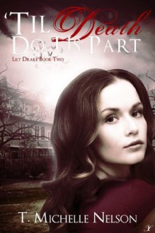 'Til Death Do Us Part (Lily Drake) - T. Michelle Nelson