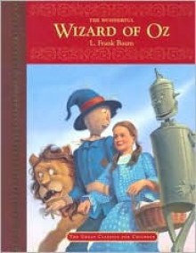 The Wizard Of Oz (Great Classics For Children) - Suzi Alexander, L. Frank Baum, Nick Price