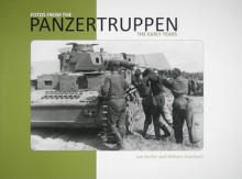 Fotos from the Panzertruppen: The Early Years - Lee Archer