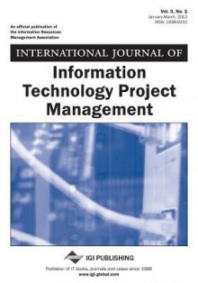 International Journal of Information Technology Project Management, Vol. 3, No. 1 - John Wang