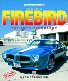 Pontiac Firebird – The Auto-Biography - Marc Cranswick