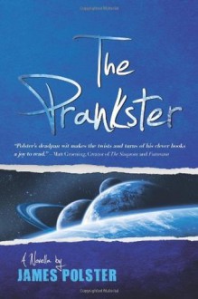 The Prankster: A Novella - James Polster