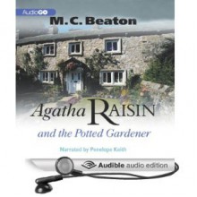 Agatha Raisin and the Potted Gardener - M.C. Beaton, Penelope Keith