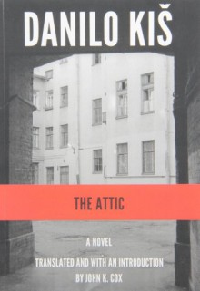 The Attic - Danilo Kiš