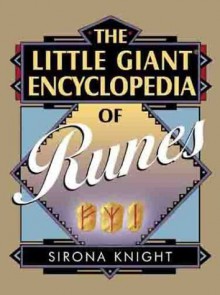 The Little Giant Encyclopedia of Runes by Sirona Knight (2000-09-01) - Sirona Knight