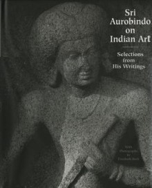 On Indian Art - Śrī Aurobindo