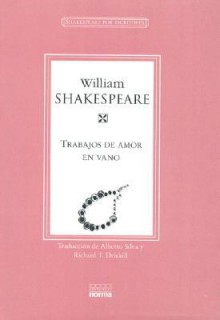 Trabajos de Amor En Vano - Richard T. Driskill, William Shakespeare