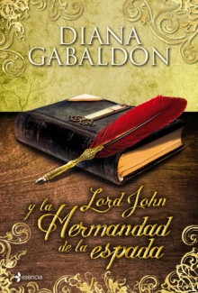 Lord John y la Hermandad de la espada - Diana Gabaldon