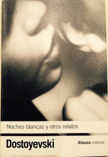 Noches blancas y otros Relatos - Fyodor Dostoyevsky