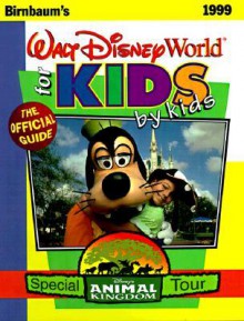 Birnbaum's Walt Disney World for Kids, by Kids - Jill Safro, Suzy Goytizolo