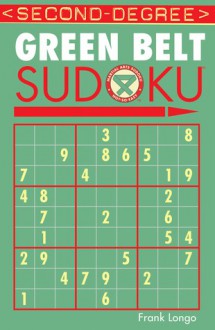 Second-Degree Green Belt Sudoku® - Frank Longo