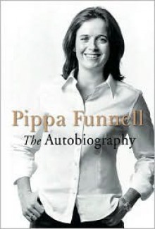 Pippa Funnell: The Autobiography - Pippa Funnell, Kate Green