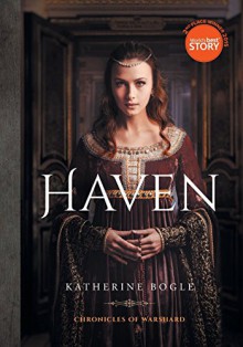 Haven: Chronicles of Warshard - Katherine Bogle